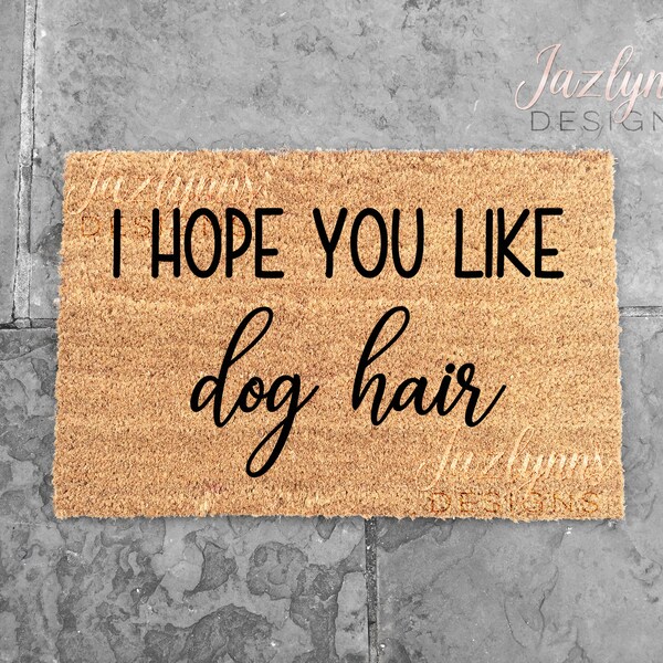 I Hope You Like Dogs Doormat Etsy