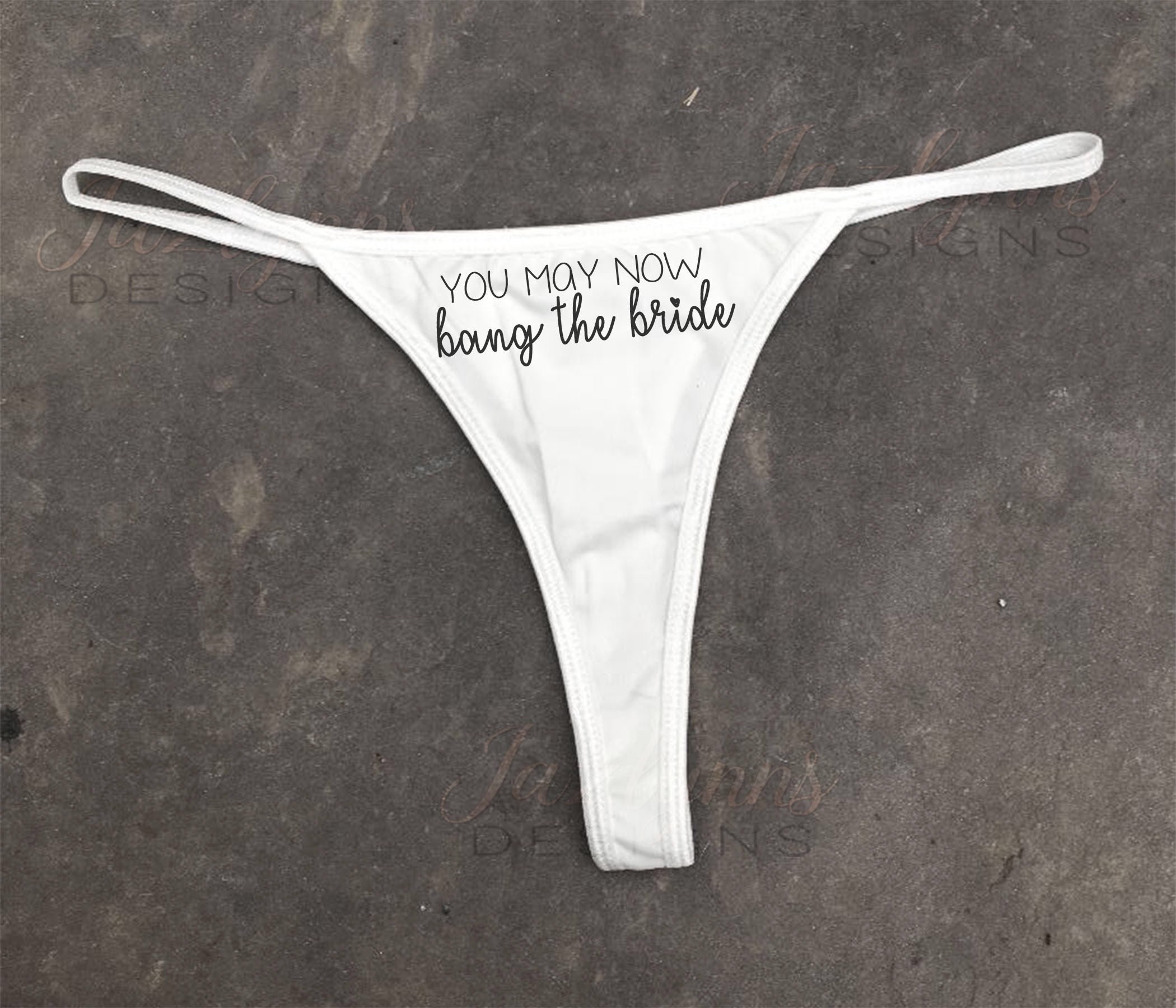 You May Now Fuck the Bride Thong/bang the Wife/wedding
