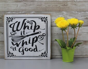 Whip It, Whip It Good Wood Sign, Funny Kitchen Sign, Kitchen Decor, Kitchen Sign, Wall Decor, Distressed Sign