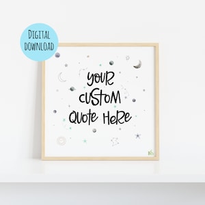 Impresión de cita personalizada - Imprimible - Impresión de pared - Arte de pared - Impresión de palabras personalizada - Archivo digital - Habitación para niños, bebés - Estrellas, luna, planetas