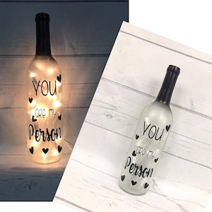 You are my person - Lighted wine bottle - gift for love one