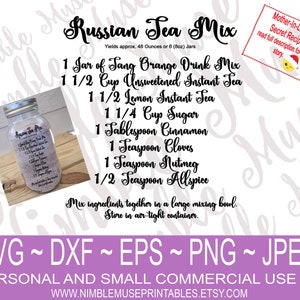 May include: A printable recipe for Russian Tea Mix, a beverage made with Tang orange drink mix, unsweetened instant tea, lemon instant tea, sugar, cinnamon, cloves, nutmeg, and allspice. The recipe yields approximately 48 ounces or 6 (8 oz) jars.