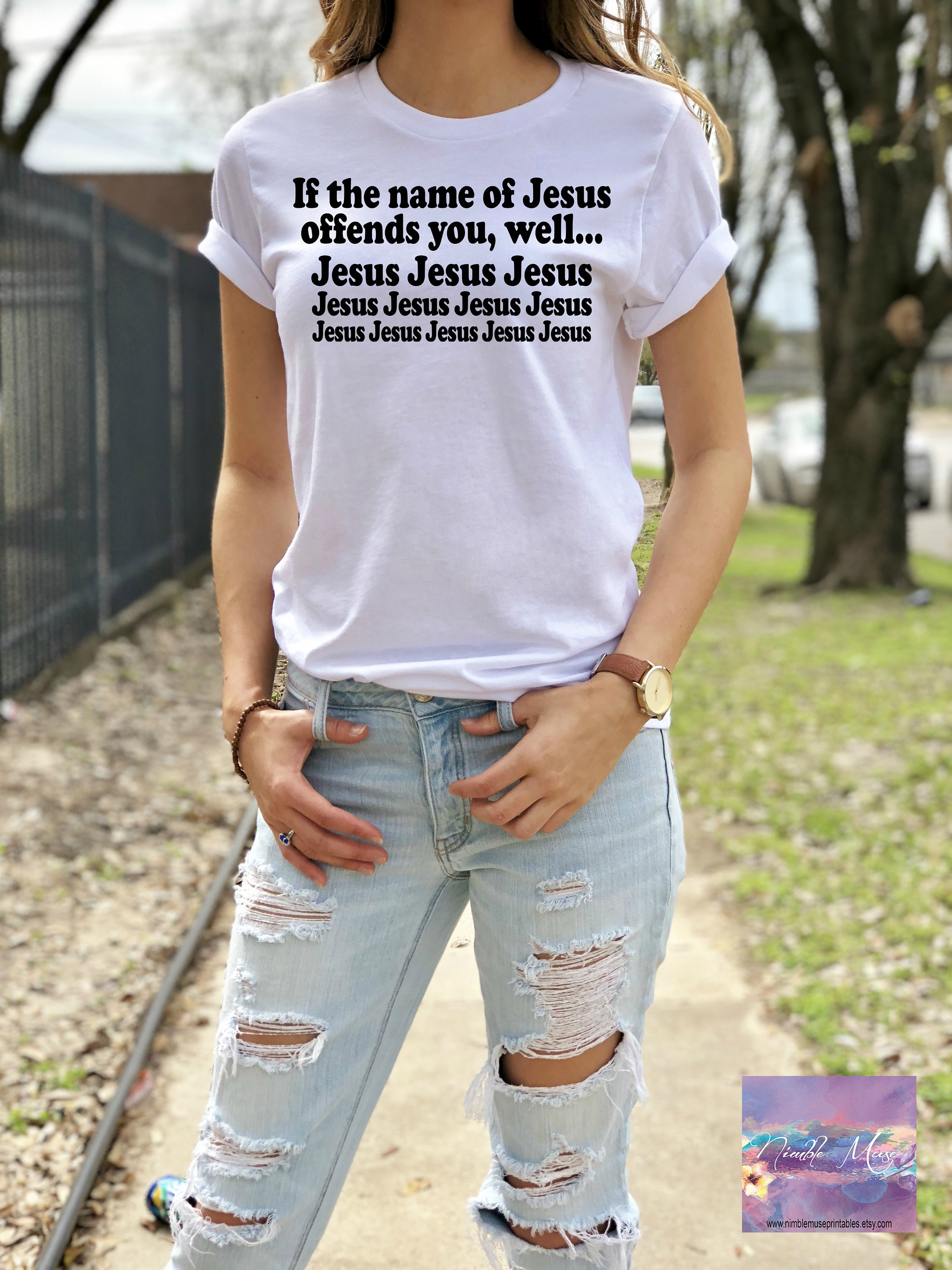 Christian Tshirt Funny Jesus Tshirt Funny Christian Tee Name Of Jesus T Shirt Jesus Tee