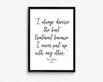 Emma, Jane Austen, I always deserve the best, Jane Austen Quote, Art Print With Author Name,Minimalist Art Home Decor, Digital Download