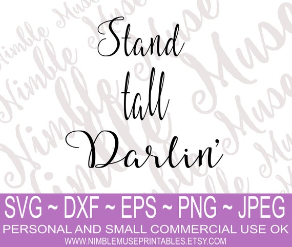 Download Stand Tall Darlin Quote Svg Svg Quotes Motivational Svg Svg Etsy