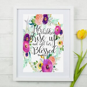 Proverbs 31 Scripture Wall Art, Proverbs 31:28 Bible Verse, Proverbs 31 Scripture Print, Floral Proverbs 31 Scripture, Proverbs 31 Mom Print