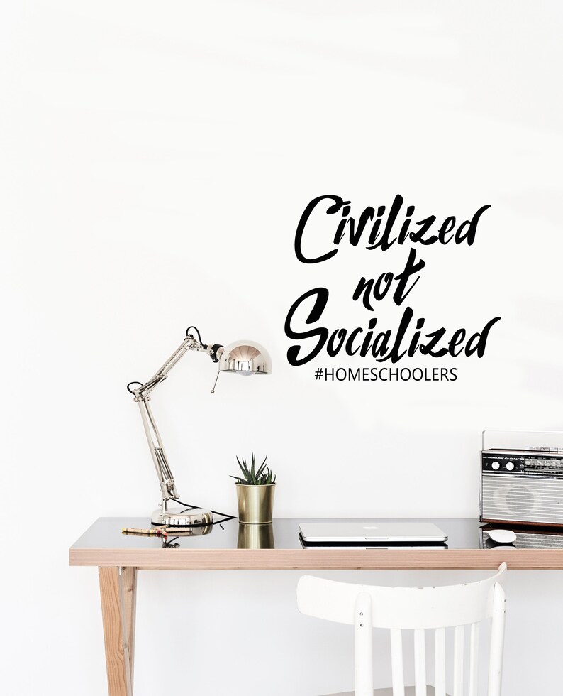 Civilized Not Socialized Homeschool SVG, Car Decal (Digital Download) image 4