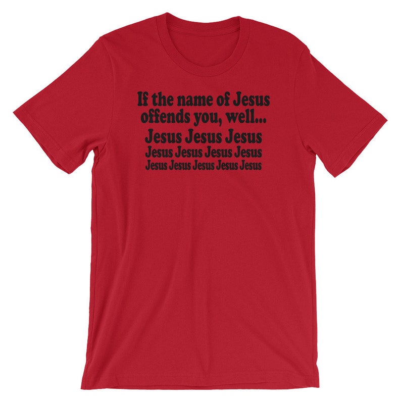 Christian Tshirt, Funny Jesus Tshirt, Funny Christian Tee, Name of ...