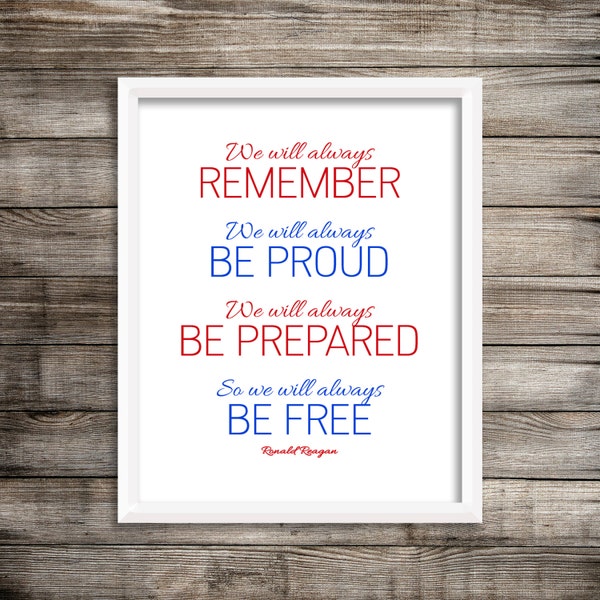 Ronald Reagan, We Will Always Remember, Ronald Regan Quote, Reagan Art, Red White Blue Art Prints, Patriotic Quotes, Digital Quote Printable