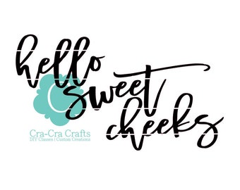 Fun Bathroom Hello Sweet Cheeks SVG/PNG/JPEG Printable Bathroom Art