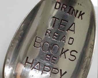 hand stamped spoon drink tea read books be happy