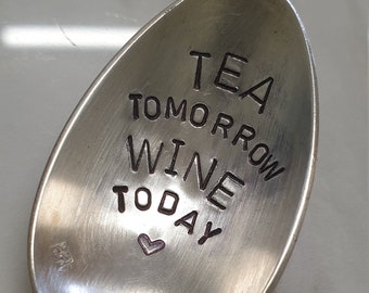 hand stamped spoon tea tomorrow wine today