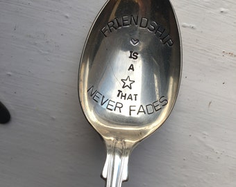 Hand stamped spoon friendship is a star that never fades