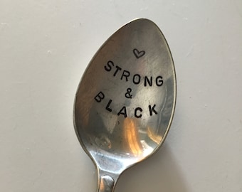 Hand stamped antique tea spoon strong & black