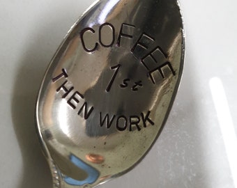 hand stamped tea spoon coffee 1st then work