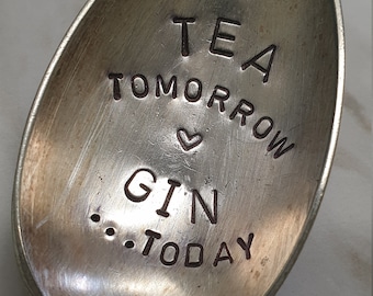 hand stamped spoon tea tomorrow gin today