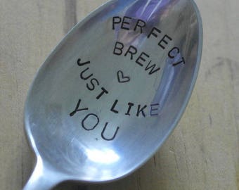 hand stamped cutlery tea spoon perfect brew just like you