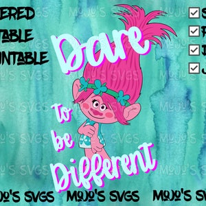 May include: A pink and blue digital illustration of a cartoon troll with pink hair and a blue flower crown. The troll is holding her hands in front of her and smiling. The text "Dare to be different" is written in pink and blue letters.