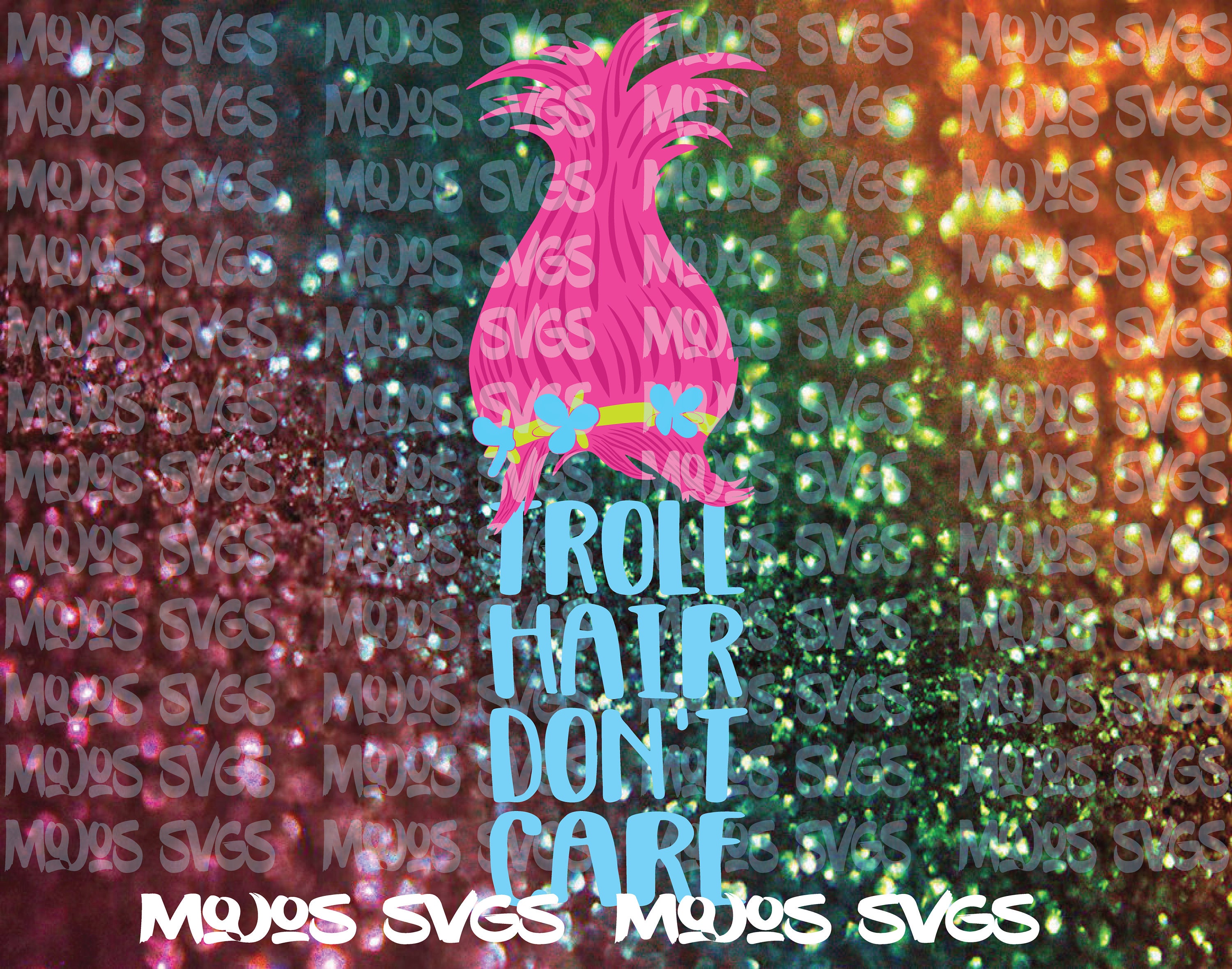 Trolls SVG Cuttable Layered Design File troll Hair Dont Care - Etsy