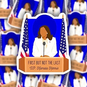 Kamala Harris Sticker – “First But Not The Last” Feminist Political Vinyl Decal | VP Kamala Harris, Women’s History & Equality Gift image 2