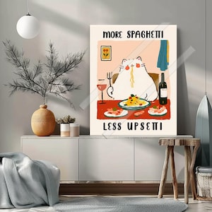 More Spaghetti Less Upsetti Poster Cute Cat Kitchen Art Funny Food Quote Wall Decor
