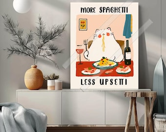 More Spaghetti Less Upsetti Poster Cute Cat Kitchen Art Funny Food Quote Wall Decor