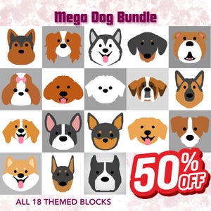 May include: A collection of 18 cartoon dog faces, each in a different square, with various breeds represented. The text "Mega Dog Bundle" is at the top, and "50% OFF" is in a red circle at the bottom right. The text "ALL 18 THEMED BLOCKS" is at the bottom.