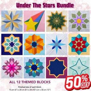 May include: A collection of twelve colorful quilt blocks with star and geometric designs. The blocks are arranged in a grid, each featuring a unique pattern in shades of blue, yellow, pink, and green. Text reads "Under The Stars Bundle" and "All 12 Themed Blocks". Each block is 6" x 8" x 10" x 12".