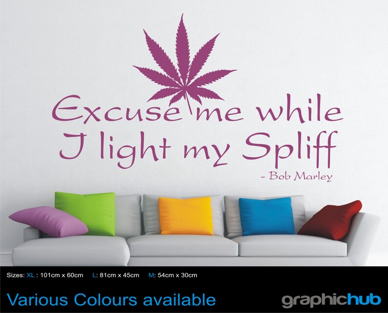 Bob Marley wall art sticker quote lyrics excuse me while I light my spliff
