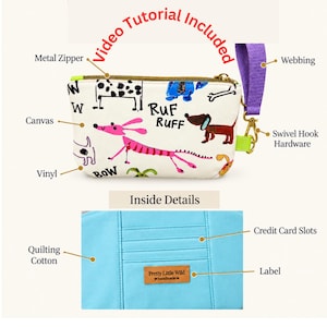 May include: A white canvas pouch with a colorful dog print, metal zipper, and purple webbing wrist strap with swivel hook hardware. The interior features light blue quilting cotton, credit card slots, and a label reading Pretty Little Wild handmade.
