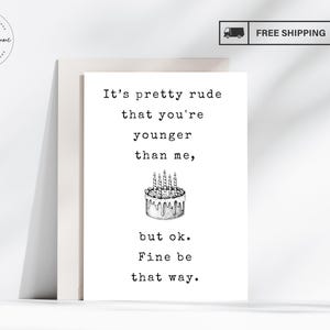 Carte d'anniversaire sarcastique pour un ami, cartes d'anniversaire impertinentes, ami sarcastique, spirituel, drôle, grossier, hilarant, besties, pour elle, pour lui