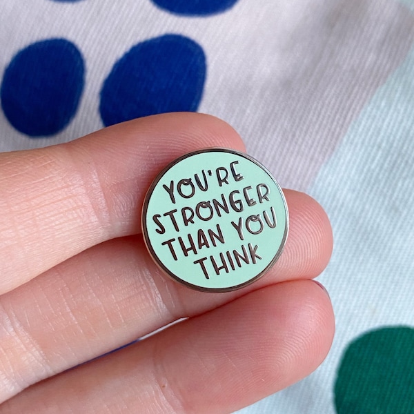 ON SALE: Stronger Than You Think Enamel Pin