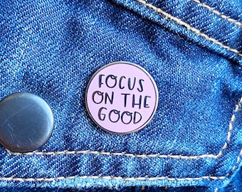 ON SALE: Focus on the Good Enamel Pin