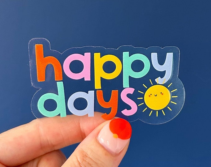Happy Days Clear Sticker - Etsy