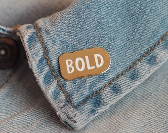 ON SALE: You Are Bold Enamel Pin