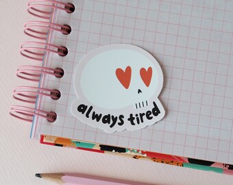 Always Tired Skull Sticker