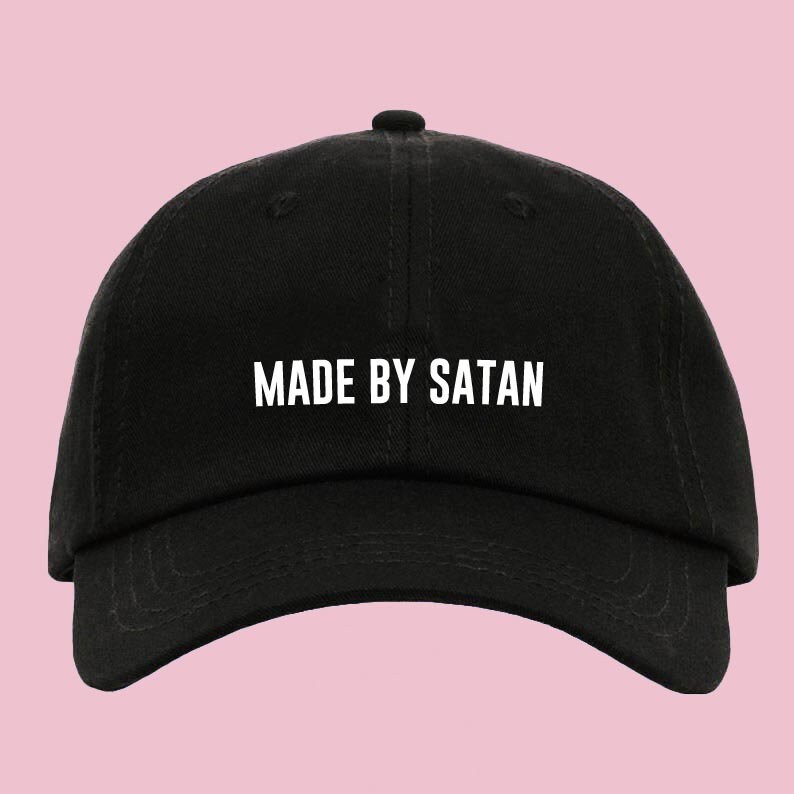 Made by Satan Baseball Hat Dad Hat 