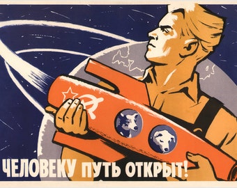 Der Weg ist offen für einen Menschen – Russisches kommunistisches Sowjetrepublik-Propagandaplakat – Weltraumforschung