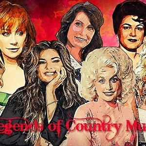 May include: A colorful illustration of seven female country music singers. The singers are depicted in a watercolor style with a red background. The text "Legends of Country Music" is at the bottom of the image.