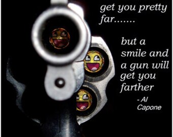 Hilarische Al Capone Gangster Gun Happy Face Bullet "A Smile Will Get You Far" Grappige Quote Poster