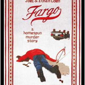 May include: A movie poster for the film Fargo, directed by Joel and Ethan Coen. The poster features a red and white color scheme with a stylized image of a person lying in the snow. The text on the poster reads "a film by Joel & Ethan Coen Fargo a homespun murder story".