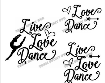 Download Live Love Dance Svg Etsy