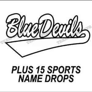 May include: Black and white graphic design of the text "Blue Devils" in a stylized font with a curved line underneath. The text "PLUS 15 SPORTS NAME DROPS" is below the graphic.