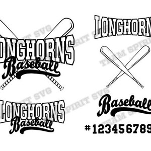 May include: Black and white graphic design featuring the text "Longhorns Baseball" with two crossed baseball bats. The text "Longhorns" is in a bold, blocky font and the text "Baseball" is in a cursive font. The number "1234567890" is also included in the design.