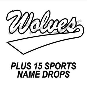 May include: Black and white illustration of the word "Wolves" in a stylized font with a curved line underneath. The text "PLUS 15 SPORTS NAME DROPS" is below the illustration.