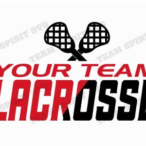 Lacrosse Team SVG Lacrosse Download File Sport Quote dxf eps png svg jpg Lacrosse Stick Shirt Design Digital Cut File for Cricut Silhouette