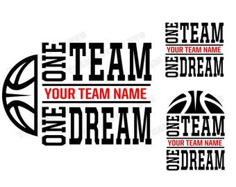 May include: Black and white graphic design with a basketball and the text "One Team One Dream" repeated three times. The text "Your Team Name" appears in red in the center of the design.