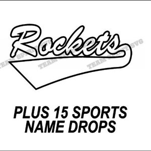 May include: Black and white graphic design of the word "Rockets" in a retro style with a curved line underneath. The text "PLUS 15 SPORTS NAME DROPS" is below the graphic.