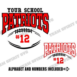 May include: Red and black sports team logo with the words "YOUR SCHOOL PATRIOTS" and a football with the number "#12" on it.  The text "ALPHABET AND NUMBERS INCLUDED" is below the logo.
