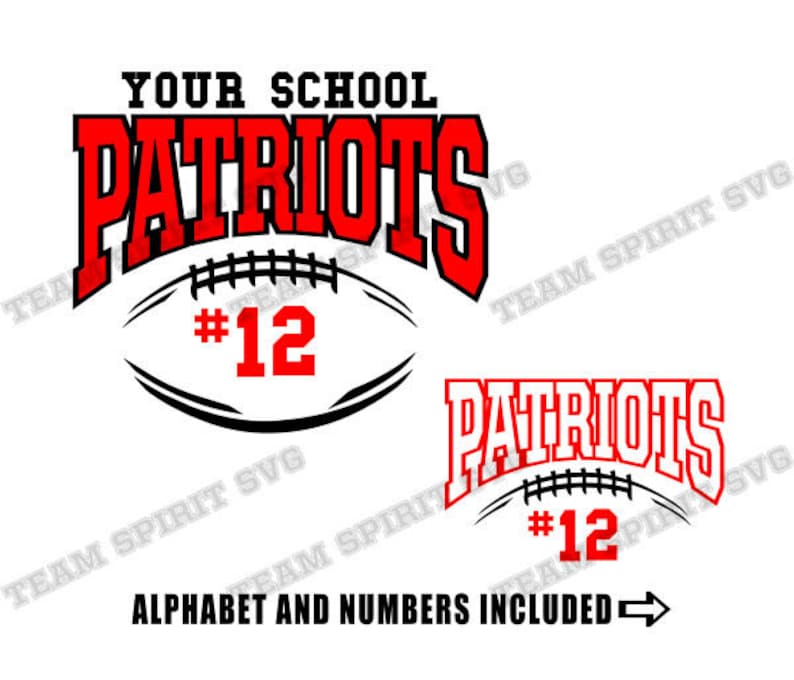 May include: Red and black sports team logo with the words "YOUR SCHOOL PATRIOTS" and a football with the number "#12" on it.  The text "ALPHABET AND NUMBERS INCLUDED" is below the logo.